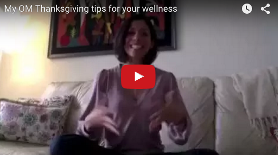 My “OM” Tips to Bring Wellbeing to Thanksgiving